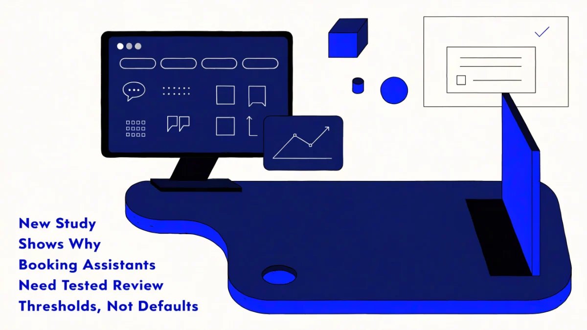 Editorial illustration for New Study Shows Why Booking Assistants Need Tested Review Thresholds, Not Defaults